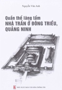 Image of Quần thể lăng tẩm nhà Trần ở Đông Triều, Quảng Ninh